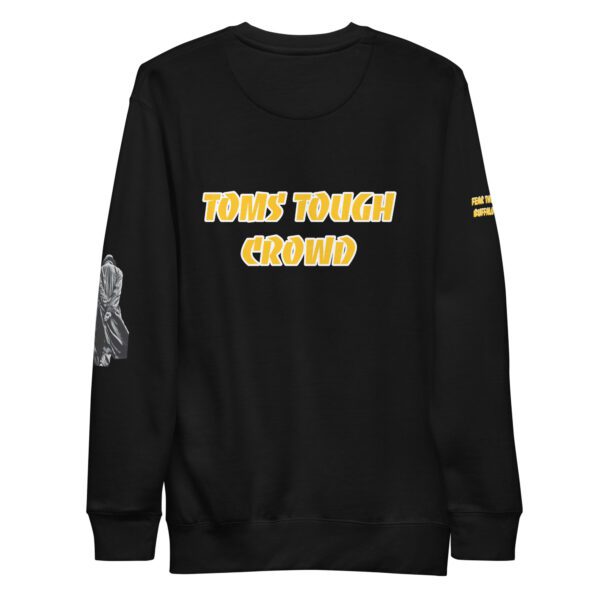 A black sweatshirt with the words " today 's tough crowd ".